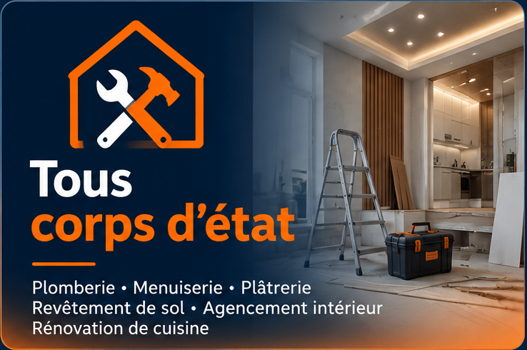 Tous corps d’état – plomberie, menuiserie, plâtrerie, revêtement de sol, agencement intérieur et rénovation de cuisine